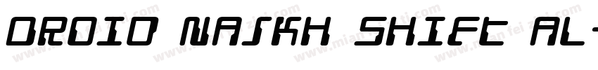 Droid Naskh Shift Al字体转换
